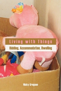Enlarge image Cover: Living with Things - Sean Kingston Publishing