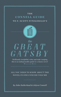 Enlarge image Cover: The Connell Guide To F. Scott Fitzgerald's The Great Gatsby - CONNELL PUBLISHING LTD
