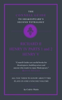 Enlarge image Cover: The Connell Guide to Shakespeare's Second Tetralogy - CONNELL PUBLISHING LTD