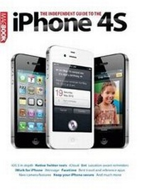 Enlarge image Cover: The Independent Guide to the iPhone 4S - Dennis Publishing