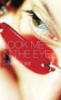Cover: Look Me in the Eye - Parthian Books