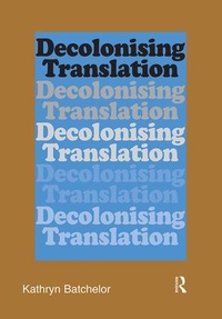 Bild vergrößern Bild: Decolonizing Translation - St Jerome Publishing