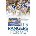 Cover: It's Rangers for Me - Fort Publishing Ltd