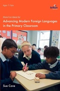 Cover: More Fun Ideas for Advancing Modern Foreign Languages in the Primary Classroom - Brilliant Publications