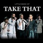 Cover: Little Book of Take That - G2 Entertainment Ltd
