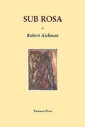 Cover: Sub Rosa - The Tartarus Press