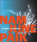 Cover: Nam June Paik: Global Visionary - D Giles Ltd