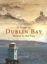 Abbildung von: A Guide to Dublin Bay - The Liffey Press