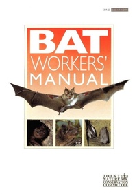 Enlarge image Cover: Bat Workers' Manual - Pelagic Publishing