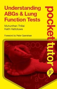 Enlarge image Cover: Pocket Tutor Understanding ABGs and Lung Function Tests - JP Medical Ltd