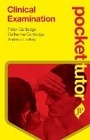 Cover: Pocket Tutor Clinical Examination - JP Medical Ltd