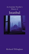 Cover: An Armchair Traveller's History of Istanbul - The Armchair Traveller at the Bookhaus