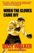 Cover: When the Gloves Came Off - Robson Books Ltd