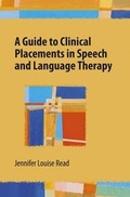 Cover: A Guilde to Clinical Placements and Language Therapy - J&R Press Ltd