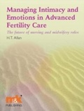 Cover: Managing Intimacy and Emotions in Advanced Fertility Care - M&K Publishing, an imprint of M&K Update Ltd
