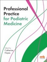 Abbildung von: Professional Practice for Podiatric Medicine - M&K Publishing an imprint of M&K Update Ltd