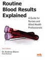 Cover: Routine Blood Results Explained 3/e - M&K Publishing an imprint of M&K Update Ltd