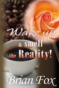 Cover: Wake Up and Smell the Reality - Pneuma Springs Publishing