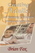 Cover: Creating Adults Not Raising Children - Pneuma Springs Publishing