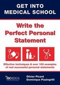 Enlarge image Cover: Get into Medical School - Write the Perfect Personal Statement - ISC Medical