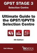 Cover: GPST Stage 3 - Ultimate Guide to the GPST / GPVTS Selection Centre - ISC Medical