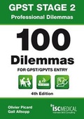 Cover: GPST Stage 2 - Professional Dilemmas - 100 Dilemmas for GPST / GPVTS Entry (Situational Judgment Tests / SJTs) - ISC Medical