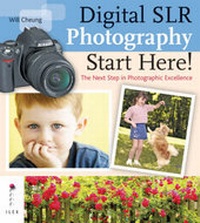 Abbildung von: Digital SLR Photography Start Here! - Ilex