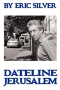 Cover: By Eric Silver, Dateline: Jerusalem - Revel Barker