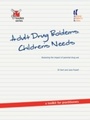Cover: Adult Drug Problems, Children's Needs - National Children's Bureau Enterprises Ltd