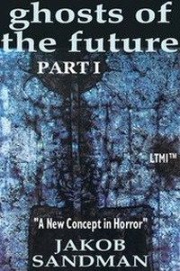 Enlarge image Cover: Ghosts of the Future: Pt. 1 - Living Time Media International