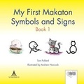 Cover: My First Makaton Symbols and Signs: Bk. 1 - Tipi Publishing Ltd