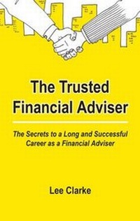 Enlarge image Cover: The Trusted Financial Adviser - Ecademy Press