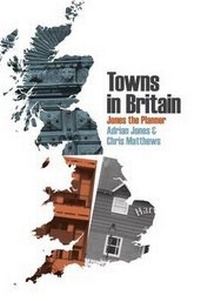 Enlarge image Cover: Towns in Britain - Five Leaves Publications