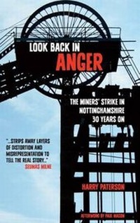 Abbildung von: Look Back in Anger: The Miners' Strike in Nottinghamshire 30 Years on - Five Leaves Publications