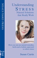 Cover: Understanding Stress - Natural Solutions That Really Work - Neal's Yard Press