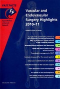 Cover: Fast Facts: Vascular and Endovascular Highlights 2010-11 - Health Press Limited