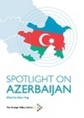Cover: Spotlight on Azerbaijan - Foreign Policy Centre