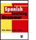 Cover: A Spanish Learning Grammar, Second Edition - Hodder Arnold
