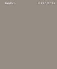 Enlarge image Cover: Dogma: 11 Projects - Architectural Association Publications
