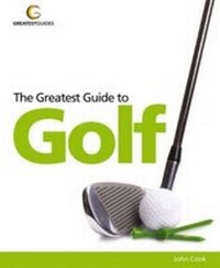 Abbildung von: The Greatest Guide to Golf - Greatest Guides Limited
