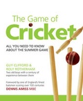 Cover: The Game of Cricket - Greatest Guides Limited