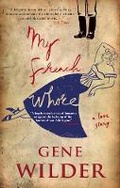 Cover: My French Whore: a Love Story - Old Street Publishing