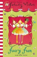 Cover: Felicity Wishes: Fairy Fun - Hodder Children's Books