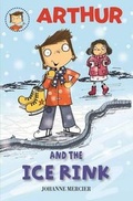 Cover: Arthur and the Ice Rink - Phoenix Yard Books