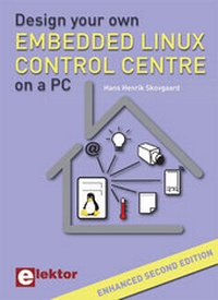 Abbildung von: Design your own Embedded Linux Control Centre on a PC - Elektor Electronics Publishing