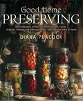 Cover: Good Home Preserving - How To Books Ltd