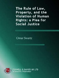 Enlarge image Cover: The Rule of Law, Property, and the Violation of Human Rights - Foxwell & Davies (UK) Limited