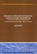 Cover: Evaluation of the Work Carried out by Healing Through Remembering as Funded by the Reconciliation Fund of the Department of Foreign Affairs & Trade - Healing Through Remembering