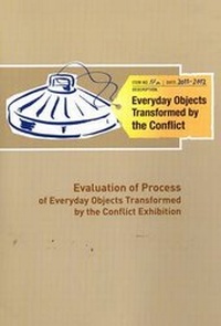Enlarge image Cover: Everyday Objects Transformed by the Conflict Evaluation Report - Healing Through Remembering