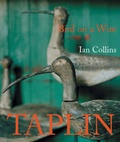 Cover: Bird on a Wire: the Life and Art of Guy Taplin - David Messum Fine Art